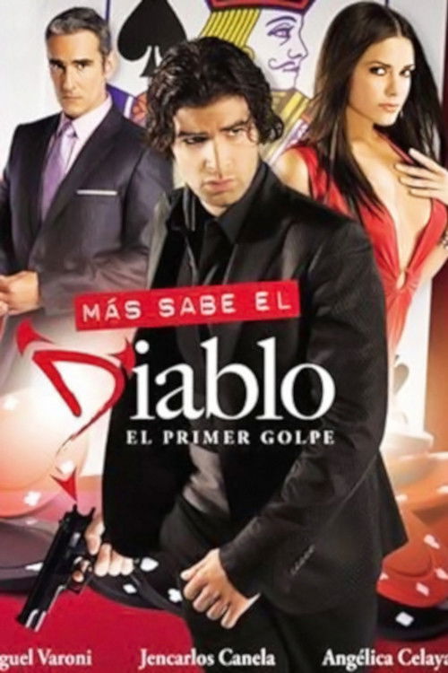 Más Sabe el Diablo: El Primer Golpe Poster