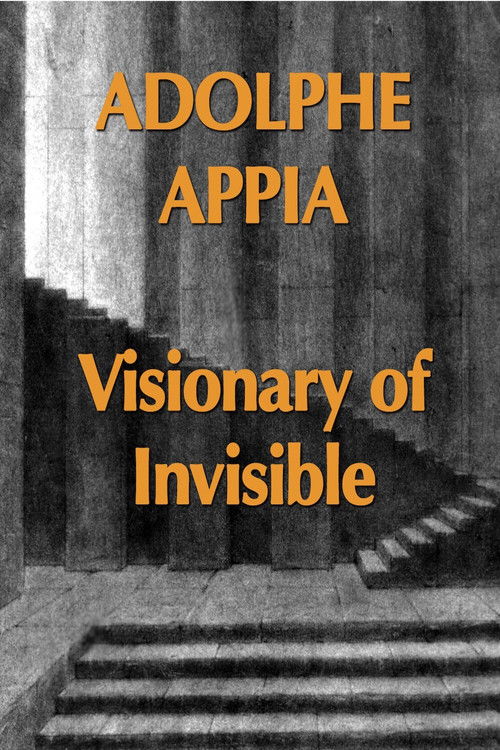 Adolphe Appia Visionary of Invisible Poster