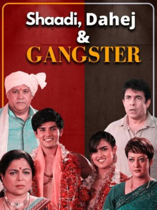 Shaadi, Dahej and Gangster Poster