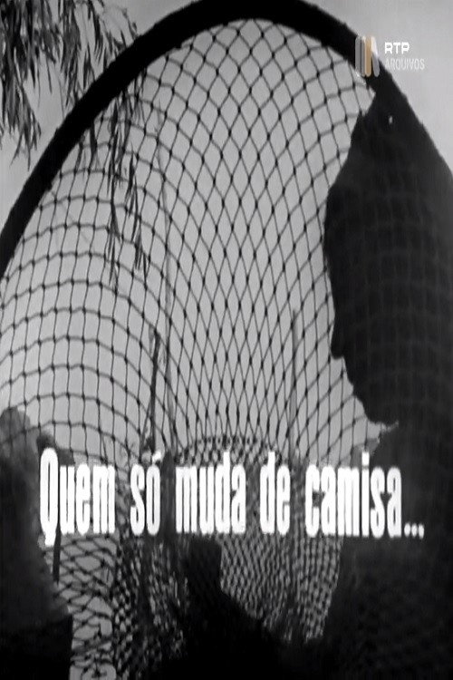 Quem Só Muda de Camisa… Poster