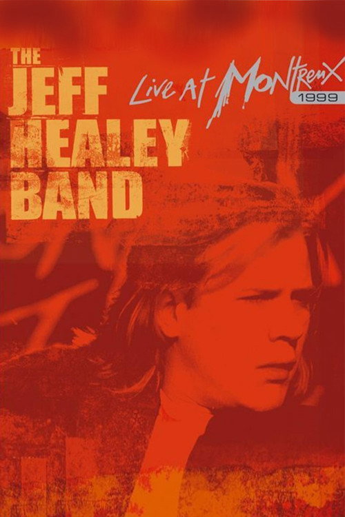 The Jeff Healey Band - Live at Montreux 1999 Poster