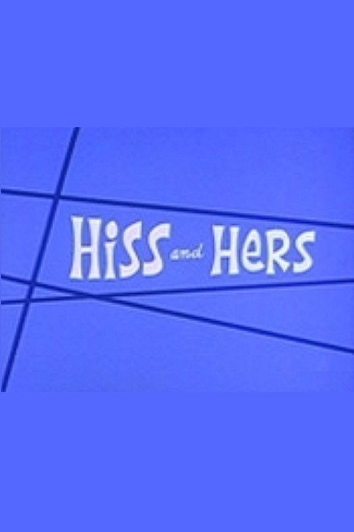 Hiss and Hers Poster