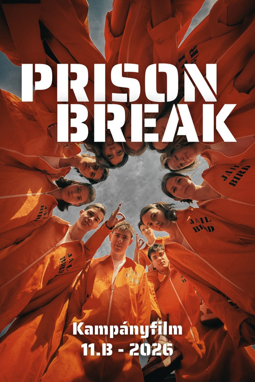 Prison Break - 11.B kampányfilm Poster