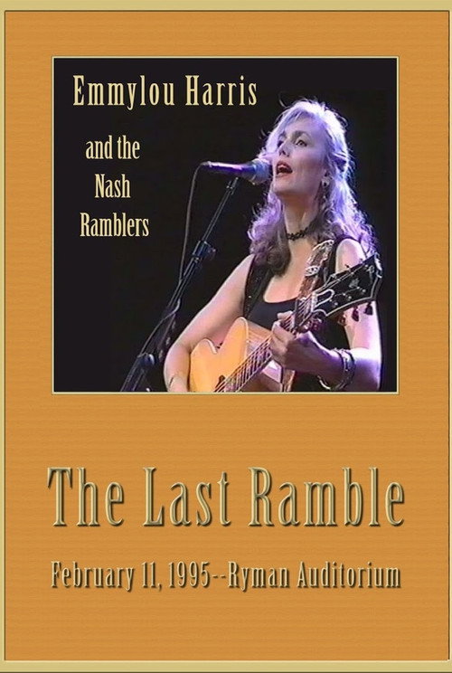 Emmylou Harris & The Nash Ramblers: The Last Ramble Poster