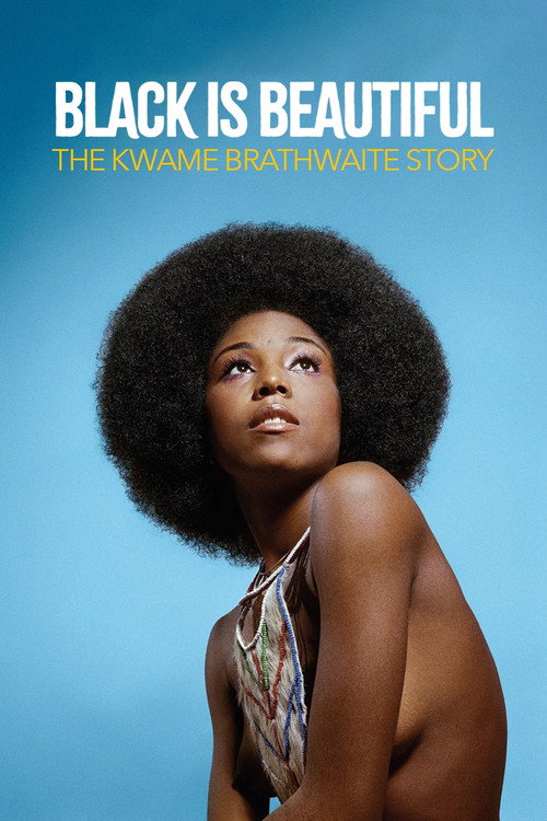 Black Is Beautiful: The Kwame Brathwaite Story Poster