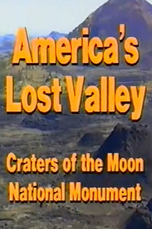 America's Lost Valley: Craters of the Moon National Monument Poster