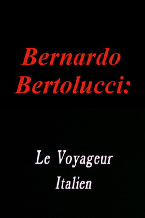 Bernardo Bertolucci: The Italian Traveler Poster