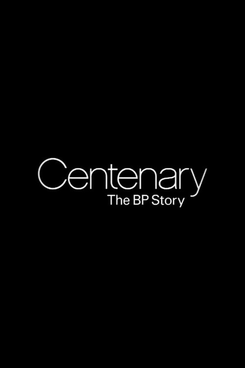 Centenary: The BP Story Poster