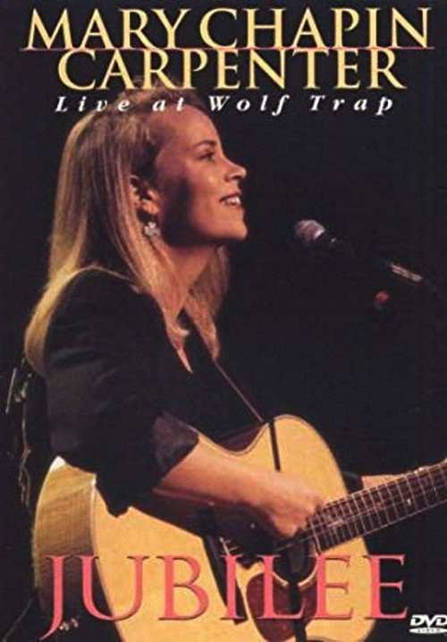 Mary Chapin Carpenter: Jubilee: Live at Wolf Trap Poster