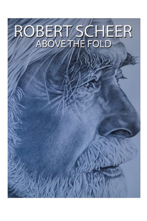 Robert Scheer: Above the Fold Poster