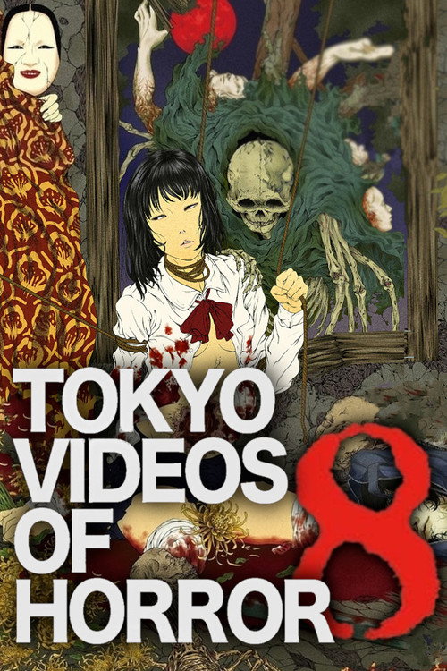 Tokyo Videos of Horror 8 Poster