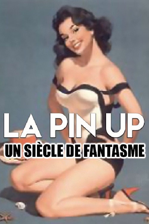 Pin-up models, a century of fantasies Poster