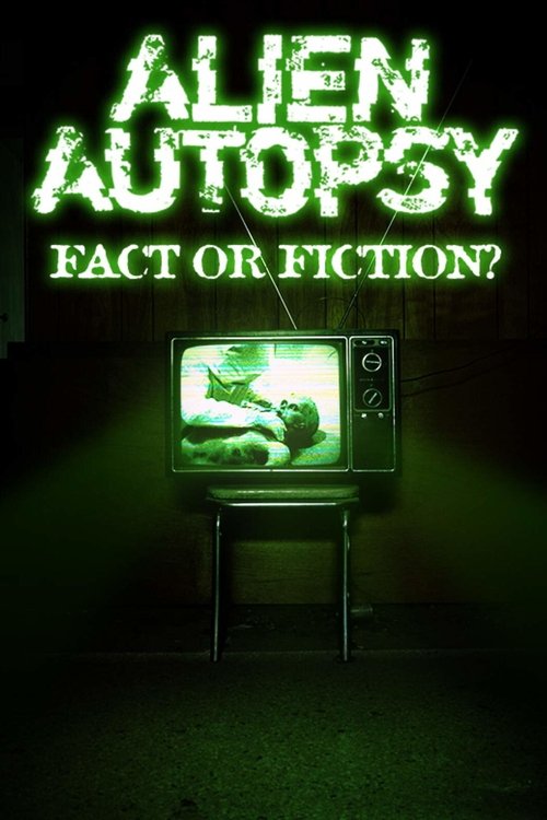 Alien Autopsy: (Fact or Fiction?) Poster
