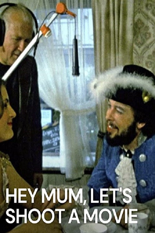 Hey Mum, Let's Shoot a Movie Poster