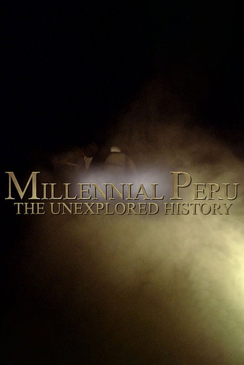 Millennial Peru: The Unexplored History Poster