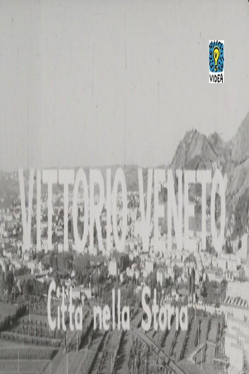 Vittorio Veneto: Città nella storia Poster