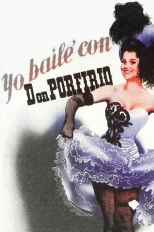 Yo Bailé con Don Porfirio Poster