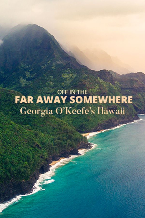 Off in the Far Away Somewhere: Georgia O’Keeffe’s Hawaii Poster