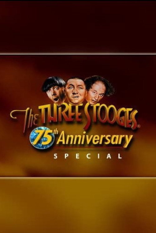 Three Stooges 75th Anniversary Special Poster