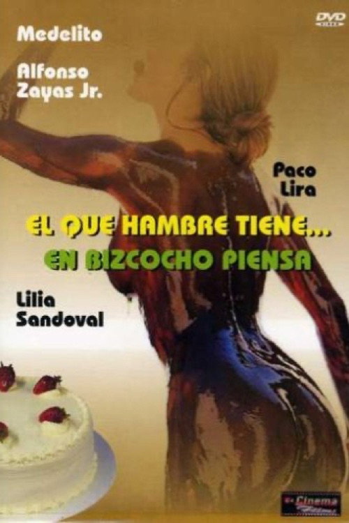 El que hambre tiene en bizcocho piensa Poster