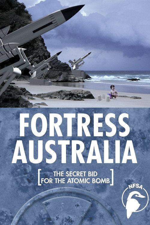 Fortress Australia: The Secret Bid for the Atomic Bomb Poster