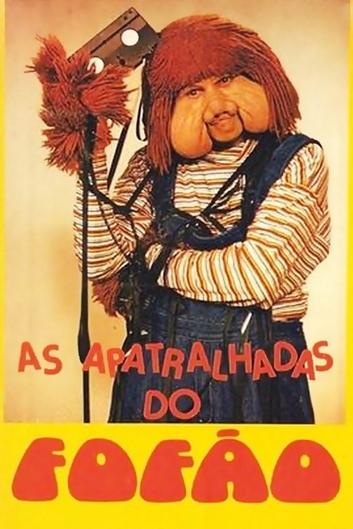 As Apatralhadas do Fofão Poster