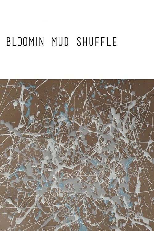 Bloomin Mud Shuffle Poster