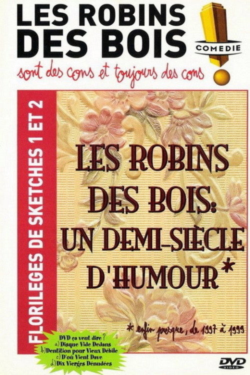Les Robins des bois - sont des cons et toujours des cons - Florilèges de sketches 1 et 2 Poster