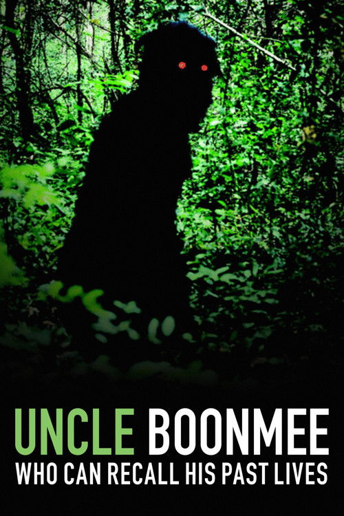 Uncle Boonmee Who Can Recall His Past Lives Poster