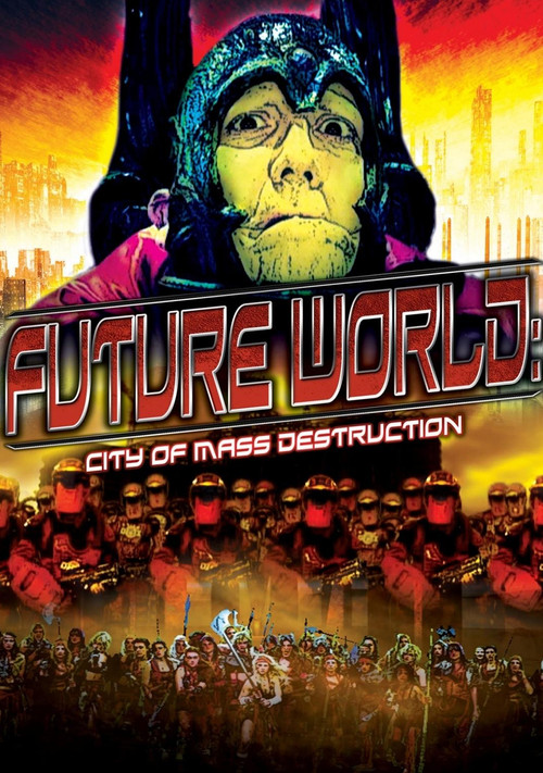 Future World: City of Mass Destruction Poster