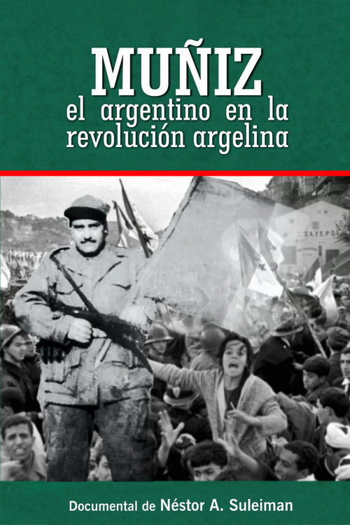 Muñiz, The Argentinian In The Algerian Revolution Poster