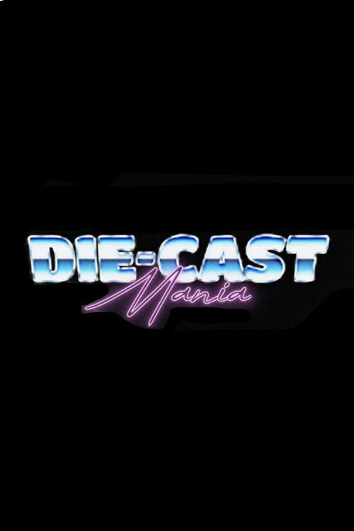 Die-Cast Mania Poster