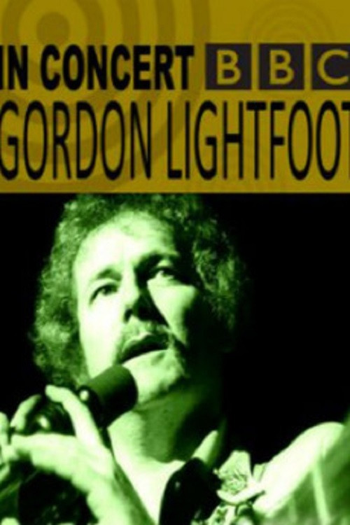Gordon Lightfoot: BBC Four In Concert Poster