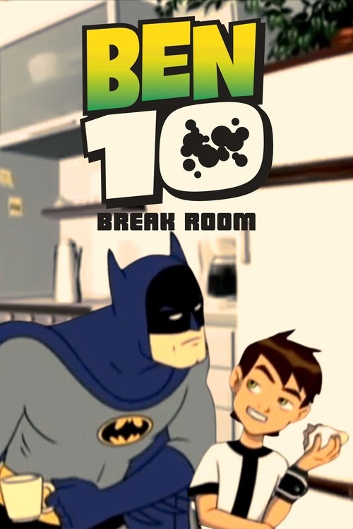 Ben 10: Break Room Poster