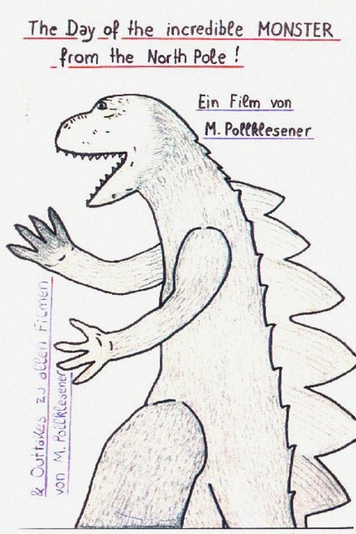 The Day of the Incredible Monster from the North Pole Poster