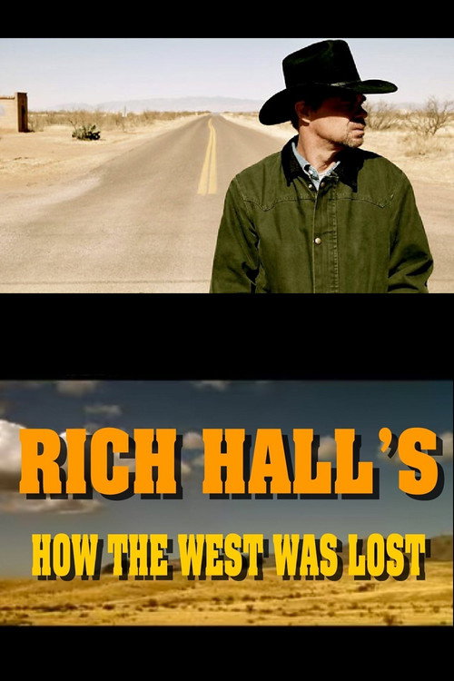 Rich Hall's How The West Was Lost Poster