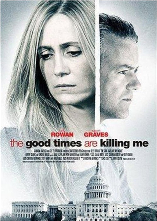 The Good Times Are Killing Me Poster