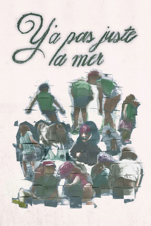 Y'a pas juste la mer Poster