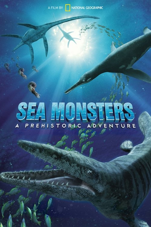 Sea Monsters: A Prehistoric Adventure Poster