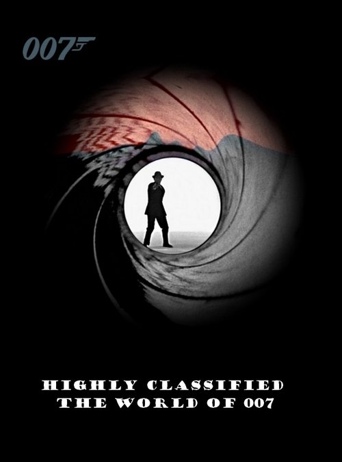 Highly Classified: The World of 007 Poster