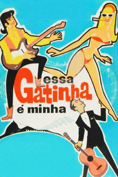 Essa Gatinha é Minha Poster