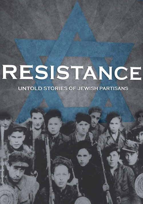 Resistance: Untold Stories of Jewish Partisans Poster