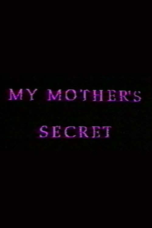 My Mother's Secret: Sons and Daughters of Lesbian Mothers Poster