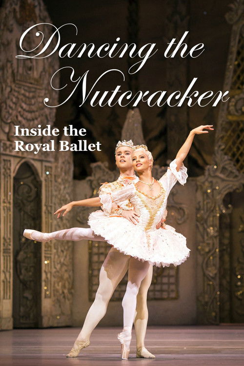 Dancing the Nutcracker: Inside the Royal Ballet Poster