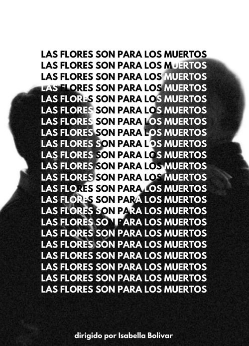Las Flores Son Para Los Muertos Poster