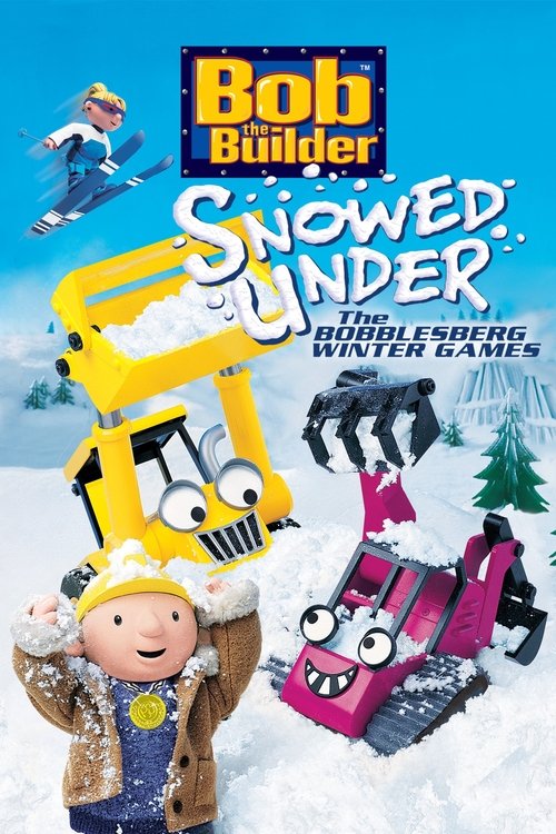 Bob the Builder: Snowed Under - The Bobblesberg Winter Games Poster