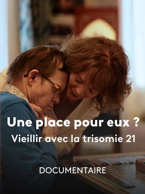Une Place pour Eux ? Vieillir avec la Trisomie 21 Poster