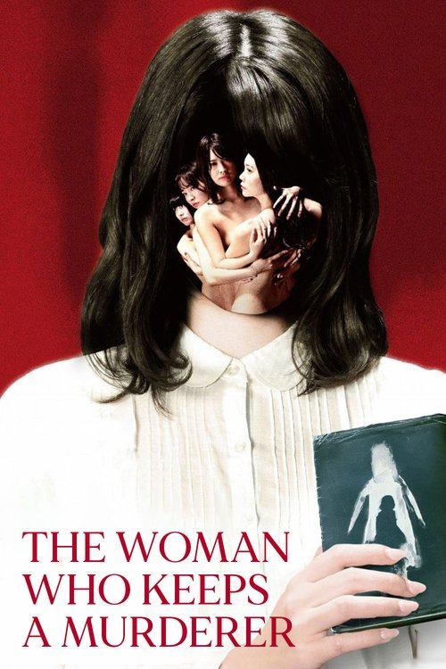 The Woman Who Keeps a Murderer Poster