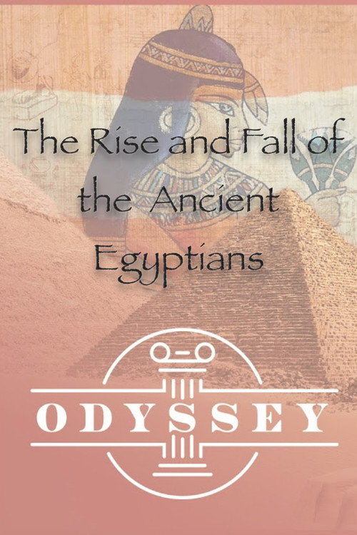 The Rise and Fall Of the Ancient Egyptians Poster