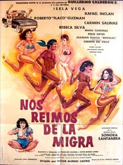 Nos reimos de la migra (Destrampados y mojados) Poster